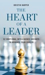 Cover: The Heart of a Leader - Rowman & Littlefield Publishers