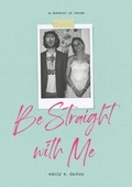 Cover: Be Straight with Me - Andrews McMeel Publishing