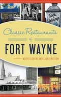 Cover: Classic Restaurants of Fort Wayne - History Press Library Editions