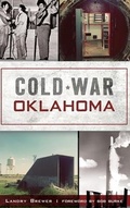 Cover: Cold War Oklahoma - History Press Library Editions