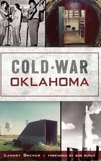 Enlarge image Cover: Cold War Oklahoma - History Press Library Editions