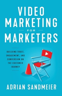Abbildung von: Video Marketing for Marketers - Lioncrest Publishing