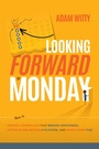 Cover: Looking Forward to Monday - Advantage Media Group