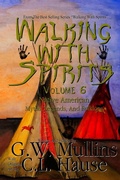 Cover: Walking With Spirits Volume 6 Native American Myths, Legends, And Folklore - Light Of The Moon Publishing