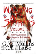 Cover: Walking With Spirits Volume 3 Native American Myths, Legends, And Folklore - Light Of The Moon Publishing