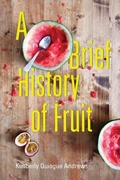 Cover: A Brief History of Fruit - University of Akron Press