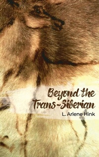 Abbildung von: Beyond the Trans-Siberian - Dorrance Publishing Co.