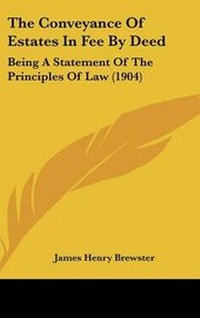 Abbildung von: The Conveyance Of Estates In Fee By Deed - Kessinger Publishing