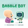 Cover: Babble Bot - Bennett Dixon