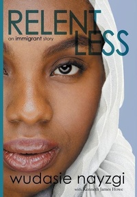 Enlarge image Cover: Relentless, An Immigrant Story - Brinestone Press