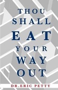 Cover: Thou Shall Eat Your Way Out - Caky Q Publishing