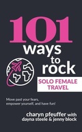 Cover: 101 Ways to Rock Solo Female Travel - Daily Success LLC