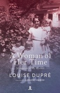 Cover: A Woman of Her Time - Linda Leith Publishing