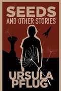 Cover: Seeds and Other Stories - Inanna Publications and Education Inc.