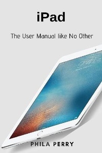 Enlarge image Cover: iPad: The User Manual like No Other - Lulu.com