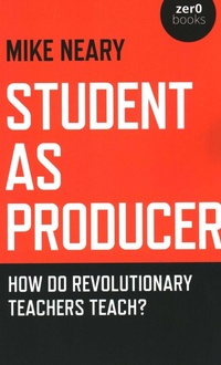 Enlarge image Cover: Student as Producer - Zero Books