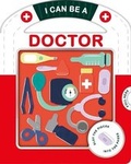 Cover: I Can Be a Doctor - Igloo Books Ltd