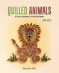 Enlarge image Cover: Quilled Animals - Search Press Ltd