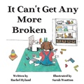 Cover: It Can't Get Any More Broken - Overlord Publishing