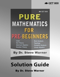 Enlarge image Cover: Pure Mathematics for Pre-Beginners - Solution Guide - Get 800