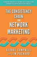 Cover: The Consistency Chain for Network Marketing - Success in 100 Pages