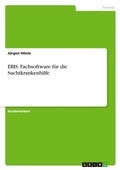 Bild: EBIS. Fachsoftware fuer die Suchtkrankenhilfe - GRIN Verlag