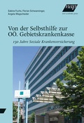 Cover: Von der Selbsthilfe zur O&Ouml;. Gebietskrankenkasse - new academic press