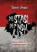Cover: Die Stasi, der NSU & ich - tredition