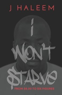 Abbildung von: I Won't Starve - J Haleem LLC