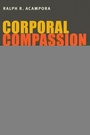 Cover: Corporal Compassion - Princeton University Press