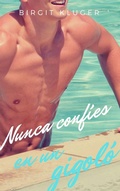Cover: Nunca conf&iacute;es en un gigol&oacute; - Babelcube Inc.
