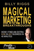 Cover: Magical Marketing Breakthroughs - Billy Riggs Enterprises