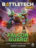 Cover: BattleTech Legends: Falcon Guard (Legend of the Jade Phoenix, Book Three) - Catalyst Game Labs