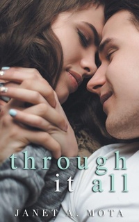Enlarge image Cover: Through It All - Janet A. Mota