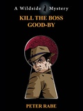 Cover: Kill the Boss Good-by - Wildside Press