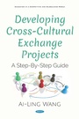 Cover: Developing Cross-Cultural Exchange Projects: A Step-By-Step Guide - Nova Science Publishers Inc