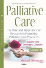 Cover: Palliative Care: The Role and Importance of Research in Promoting Palliative Care Practices: Reports from Developing Countries. Volume 3 - Nova Science Publishers Inc
