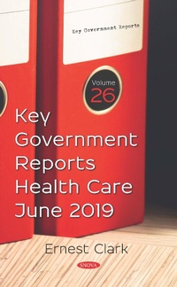 Bild vergrößern Bild: Key Government Reports. Volume 26: Health Care - June 2019 - Nova Science Publishers Inc