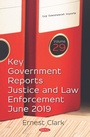 Cover: Key Government Reports. Volume 29: Justice and Law Enforcement - June 2019 - Nova Science Publishers Inc