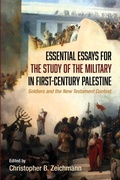 Cover: Essential Essays for the Study of the Military in First-Century Palestine - Wipf & Stock Publishers