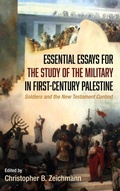 Cover: Essential Essays for the Study of the Military in First-Century Palestine - Wipf & Stock Publishers
