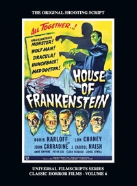 Abbildung von: House of Frankenstein (Universal Filmscript Series, Vol. 6) (hardback) - BEARMANOR MEDIA