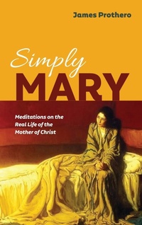 Enlarge image Cover: Simply Mary - Wipf & Stock Publishers