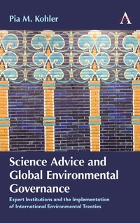 Abbildung von: Science Advice and Global Environmental Governance - Anthem Press