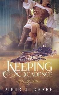 Enlarge image Cover: Keeping Cadence - Piper J. Drake