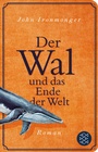 Cover: Der Wal und das Ende der Welt - Fischer Taschenbuch