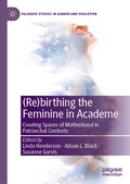 Cover: (Re)birthing the Feminine in Academe - Palgrave Macmillan