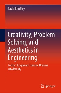 Enlarge image Cover: Creativity, Problem Solving, and Aesthetics in Engineering - Springer