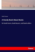 Cover: A Handy-Book About Books - Hansebooks