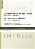 Cover: Akustische Masken auf dem Theater / Maschere acustiche in teatro - Franz Steiner Verlag